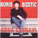 BORIS BIZETIC - Cena ljubavi (CD) BORIS BIZETIC - Cena ljubavi (CD)
